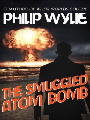 cover image of The Smuggled Atom Bomb